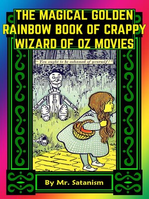 cover image of The Magical Golden Rainbow Book of Crappy Wizard of Oz Movies